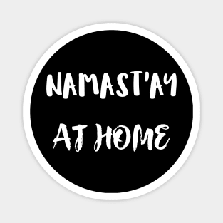 Namast`ay at home Magnet